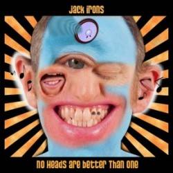 Jack Irons : No Heads Are Better Than One